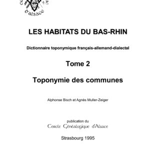 Les habitats du Bas-Rhin tome 2 : Toponymie des communes